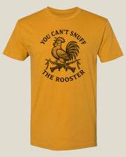 Can't Snuff the Rooster T-Shirt [M60]